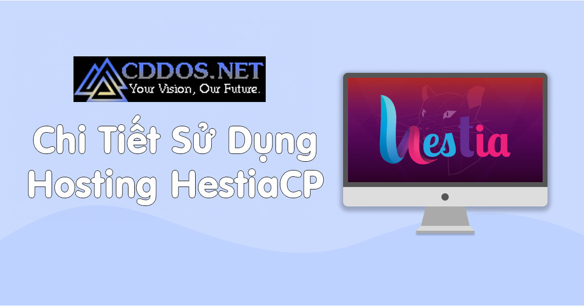 Hướng Dẫn Chi Tiết Sử Dụng Hosting HestiaCP