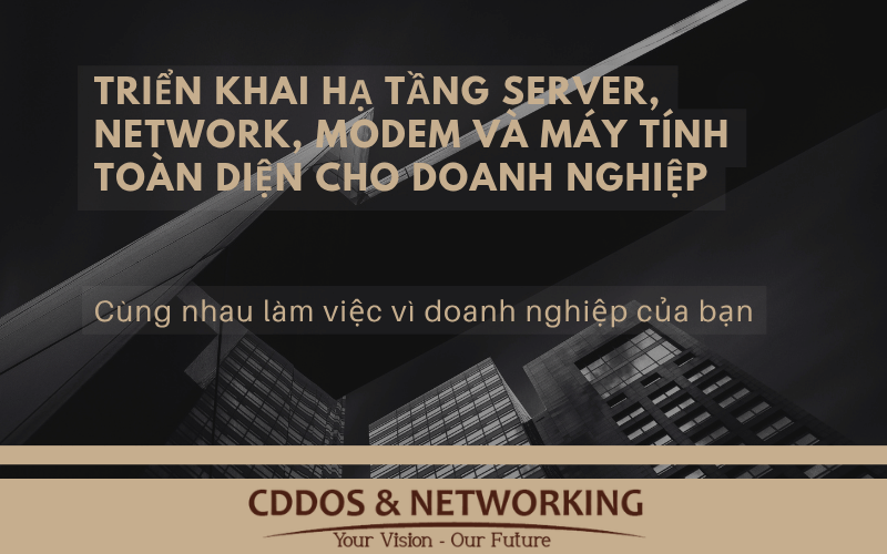 Hạ tầng server, network, modem và máy tính toàn diện cho doanh nghiệp